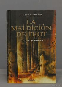 Libri di seconda mano: La maldición de Thot. Michael Peinkofer. 2009